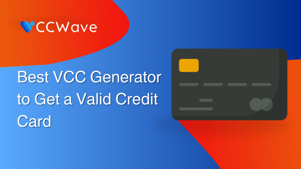 Best VCC Generator to Get a Valid Credit Card - Blog - VCCWave